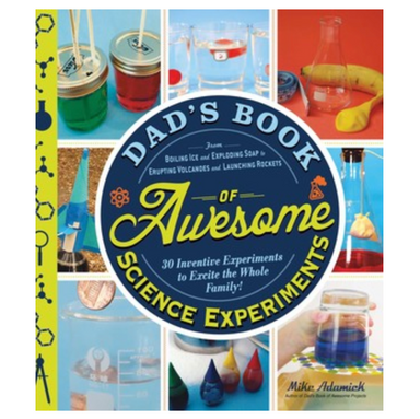 Dad's Book of Awesome Science Experiments