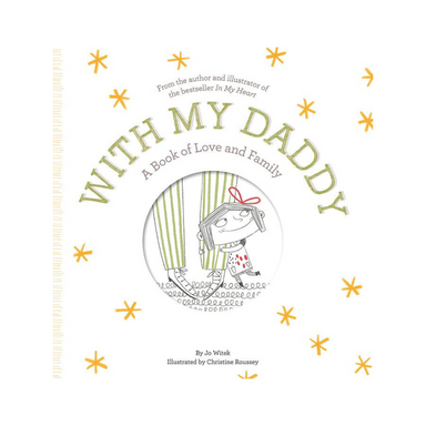 With My Daddy: A Book Of Love and Family