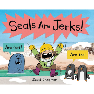 Seals Are Jerks!