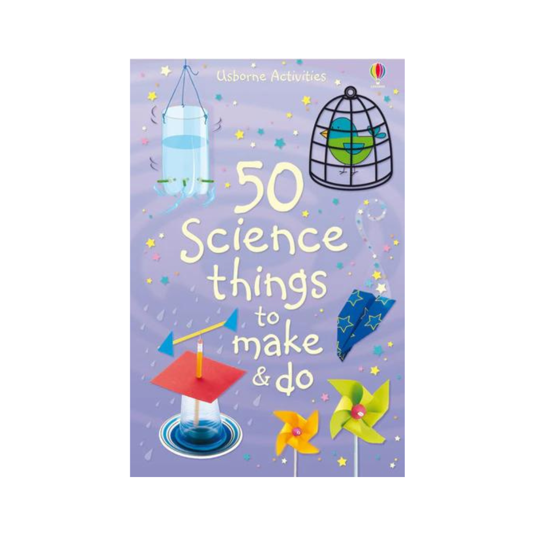 50 Science Things To Make and Do