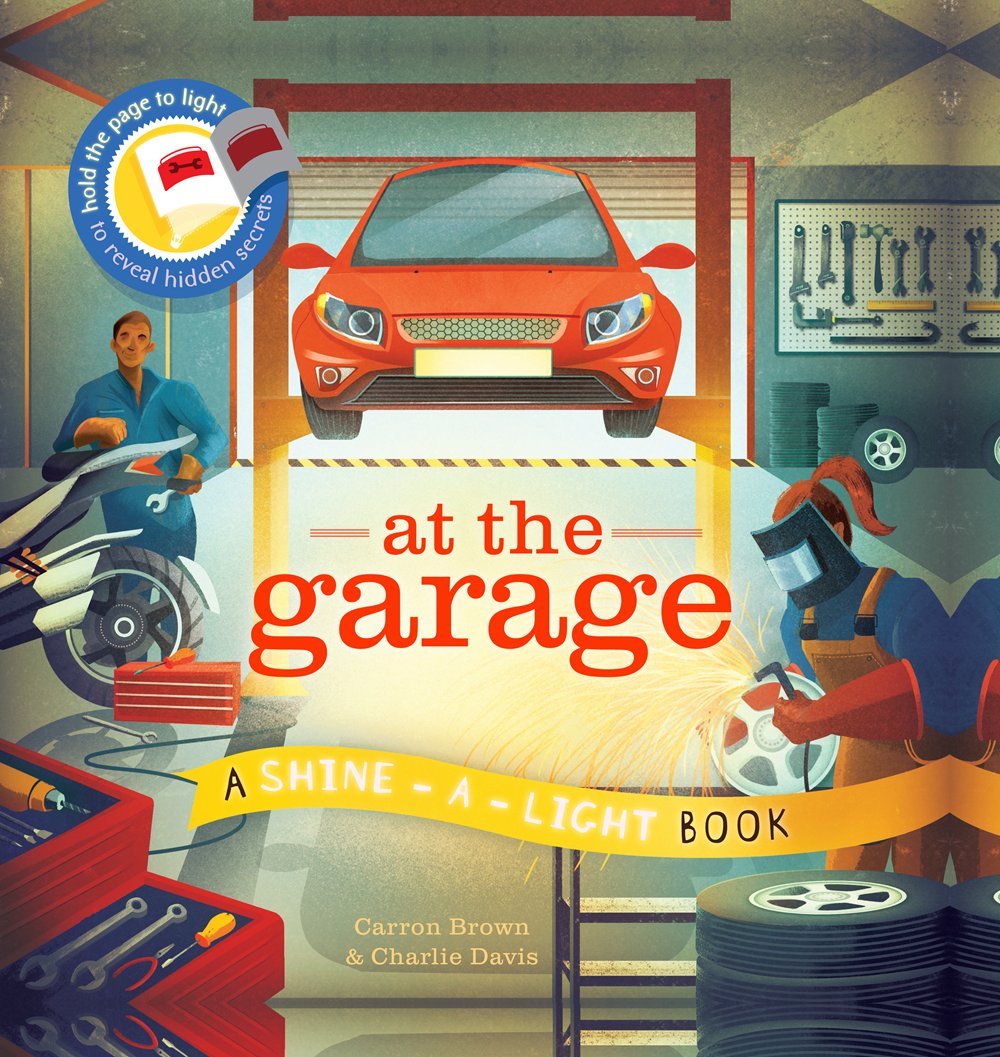 At The Garage A Shine-A-Light Book