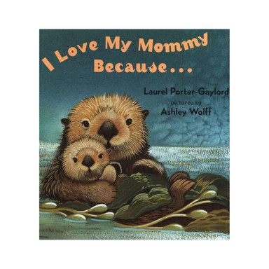 I Love My Mommy Because... BB
