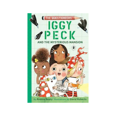 Iggy Peck and the Mysterious Mansion (The Questioneers)