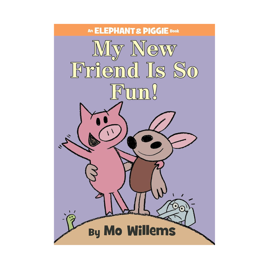 My New Friend Is So Fun! - An Elephant and Piggie Book