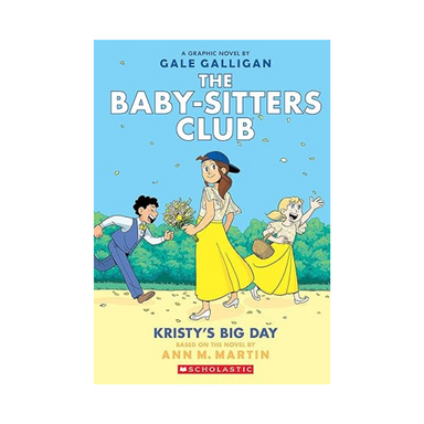 The Baby Sitters Club GN #6: Kristy's Big Day