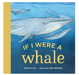 If I Were a Whale Board Book